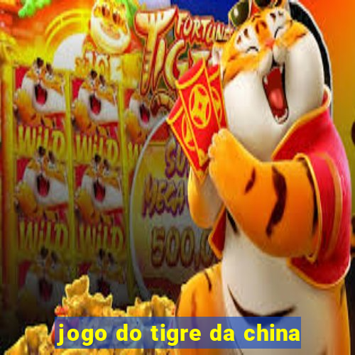 jogo do tigre da china